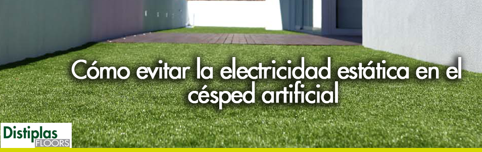 Cómo evitar la electricidad estática en el césped artificial