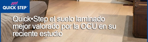 Quick•Step el suelo laminado mejor valorado por la OCU en su reciente estudio